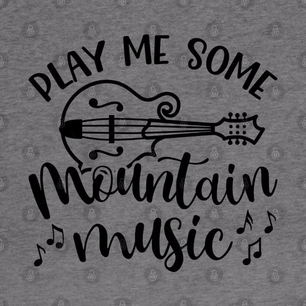 Play Me Some Mountain Music Mandolin by GlimmerDesigns